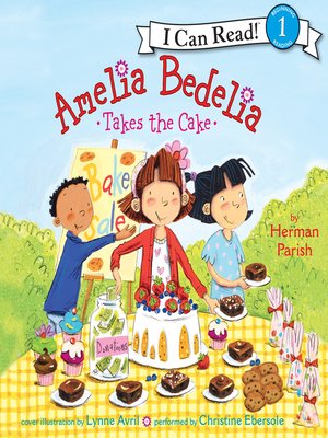 cover image of Amelia Bedelia Takes the Cake